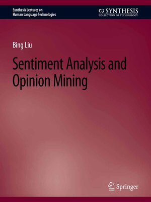 cover image of Sentiment Analysis and Opinion Mining
